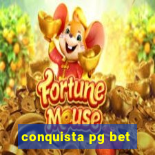 conquista pg bet